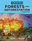 Forests and Deforestation: A Graphic Guide (Climate Crisis) Cover Image