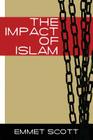 The Impact of Islam By Emmett Scott Cover Image