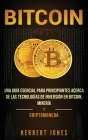 Bitcoin: Una guía esencial para principiantes acerca de las tecnologías de inversión en bitcoin, minería y criptomoneda (Spanis Cover Image