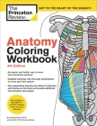 Anatomy Coloring Workbook, 4th Edition: An Easier and Better Way to Learn Anatomy (Coloring Workbooks) By The Princeton Review, Edward Alcamo Cover Image