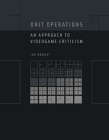 Unit Operations: An Approach to Videogame Criticism By Ian Bogost Cover Image