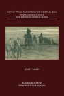 In the Â ~wild Countriesâ (Tm) of Central Asia: Ethnography, Science, and Empire in Imperial Russia Cover Image