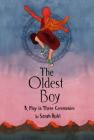 The Oldest Boy: A Play in Three Ceremonies Cover Image