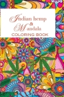 Indian hemp and mandala coloring book: 173 funmania pages for adult stress, anxiety relief and mindful coloring tranquility Cover Image
