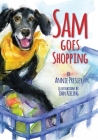 Sam Goes Shopping: What a Dog Needs! Cover Image
