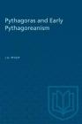 Pythagoras and Early Pythagoreanism (Heritage) By J. a. Philip (Editor) Cover Image