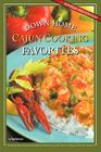 Down-Home Cajun Cooking Favorites By Neal Bertrand (Editor) Cover Image