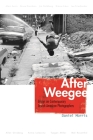 After Weegee: Essays on Contemporary Jewish American Photographers (Judaic Traditions in Literature) By Daniel Morris Cover Image