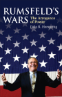 Rumsfeld's Wars: The Arrogance of Power By Dale R. Herspring Cover Image