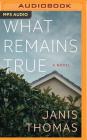 What Remains True Cover Image