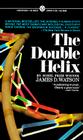 The Double Helix: A Personal Account of the Discovery of the Structure of DNA By James D. Watson Cover Image