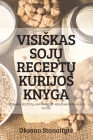 Visiskas SojŲ ReceptŲ Kurijos Knyga By Oksana Stanaityte Cover Image