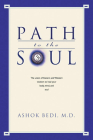 Path to the Soul By Ashok Bedi Cover Image