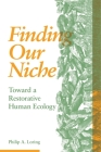 Finding Our Niche: Toward a Restorative Human Ecology Cover Image