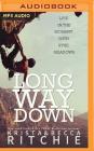 Long Way Down (Addicted: Calloway Sisters #4) By Becca Ritchie, Krista Ritchie, Stephen Dexter (Read by) Cover Image