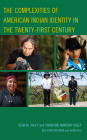 The Complexities of American Indian Identity in the Twenty-First Century Cover Image