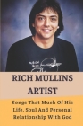 Rich Mullins Artist: Songs That Much Of His Life, Soul And Personal Relationship With God: Rich Mullins The Jesus Record Songs By Veronique Halliburton Cover Image