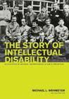 The Story of Intellectual Disability: An Evolution of Meaning, Understanding, and Public Perception Cover Image