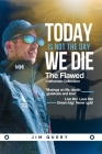 Today is NOT the Day We Die By Jim Query Cover Image