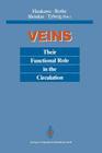 Veins: Their Functional Role in the Circulation By Senri Hirakawa (Editor), Carl F. Rothe (Editor), Artin A. Shoukas (Editor) Cover Image