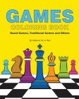 Games Coloring Book: Board Games, Traditional Games and Others Cover Image