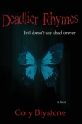 Deadlier Rhymes: Evil Doesn't Stay Dead Forever (Deadly Rhymes Trilogy #2) Cover Image