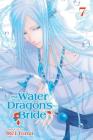 The Water Dragon's Bride, Vol. 7 (The Water Dragon’s Bride #7) Cover Image