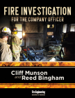 Fire Investigation for the Company Officer By Cliff Munson, Reed Bingham Cover Image