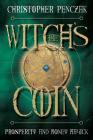 The Witch's Coin: Prosperity and Money Magick By Christopher Penczak Cover Image