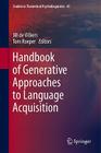 Handbook of Generative Approaches to Language Acquisition (Studies in Theoretical Psycholinguistics #41) By Jill de Villiers (Editor), Tom Roeper (Editor) Cover Image