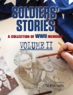 Soldiers' Stories: A Collection of WWII Memoirs, Volume II Cover Image