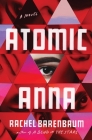 Atomic Anna By Rachel Barenbaum Cover Image