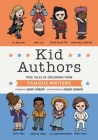 Kid Authors: True Tales of Childhood from Famous Writers (Kid Legends #4) Cover Image