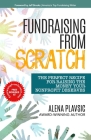 Fundraising From Scratch: The Perfect Recipe for Raising the Money Your Nonprofit Deserves By Jeff Brooks (Foreword by), Alena Plavsic Cover Image