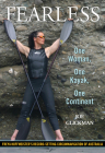 Fearless: One Woman, One Kayak, One Continent By Joe Glickman Cover Image