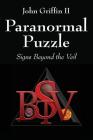 Paranormal Puzzle: Signs Beyond the Veil By II Griffin, John Cover Image