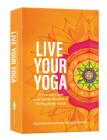 Live Your Yoga: 54 Practice Cards to Bring the Wisdom of The Yoga Sutras to Life By Kelly DiNardo, Amy Pearce-Hayden Cover Image