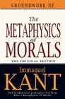 Groundwork of the Metaphysics of Morals By Immanuel Kant Cover Image