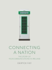 Connecting a Nation: The Story of Telecommunications in Ireland By Deryck Fay Cover Image