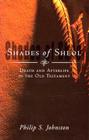 Shades of Sheol: Death and Afterlife in the Old Testament By Philip S. Johnston Cover Image