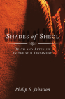 Shades of Sheol: Death and Afterlife in the Old Testament Cover Image