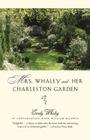 Mrs. Whaley and Her Charleston Garden Cover Image