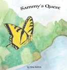 Sammy's Quest: Book 1 of 2: Tales from Gramma's Garden By Nina Ashton Cover Image