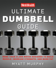 Men's Health Ultimate Dumbbell Guide: More Than 21,000 Moves Designed to Build Muscle, Increase Strength, and Burn Fat Cover Image