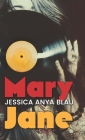 Mary Jane By Jessica Anya Blau Cover Image