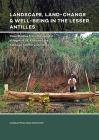 Landscape, Land-Change & Well-Being in the Lesser Antilles: Case Studies from the Coastal Villages of St. Kitts and the Kalinago Territory, Dominica Cover Image