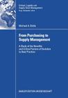 From Purchasing to Supply Management: A Study of the Benefits and Critical Factors of Evolution to Best Practice (Einkauf) Cover Image