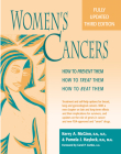 Women's Cancers: How to Prevent Them, How to Treat Them, How to Beat Them (Hunter House Cancer & Health Series) By Kerry Anne McGinn Rn Np Msn, Pamela J. Haylock, Carol P. Curtiss (Foreword by) Cover Image