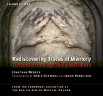 Rediscovering Traces of Memory: The Jewish Heritage of Polish Galicia By Jonathan Webber, Chris Schwarz (Photographer), Jason Francisco (Photographer) Cover Image