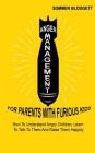 Anger Management For Parents With Furious Kids: How To Understand Angry Children, Learn To Talk To Them And Raise Them Happily By Summer Blodgett Cover Image